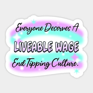 Living Wage - End Tipping Culture Sticker